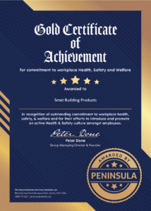 Smet Building Products has been awarded the Gold Certificate of Achievement for Commitment to Health & Safety in the Workplace by Peninsula Group Limited.